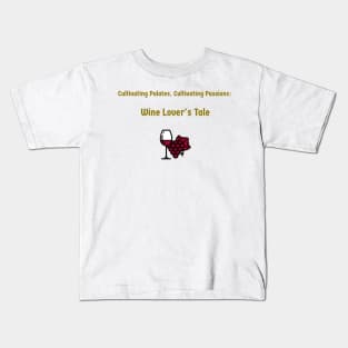 Cultivating Palates, Cultivating Passions: Wine Lover's Tale Wine Connoisseur Kids T-Shirt